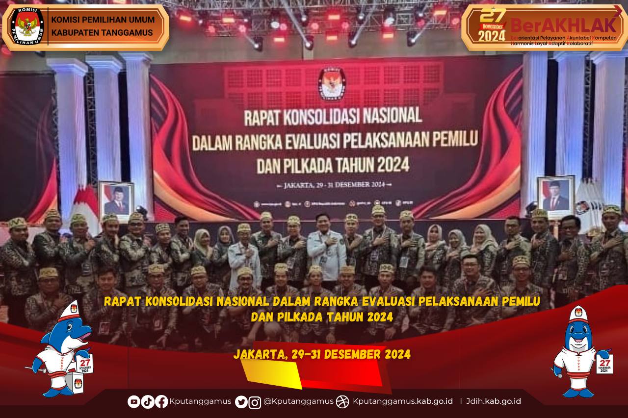 RAPAT KONSOLIDASI NASIONAL DLM RANGKA EVALUASI PELAKSANAAN PEMILU DAN PILKADA TH 2024