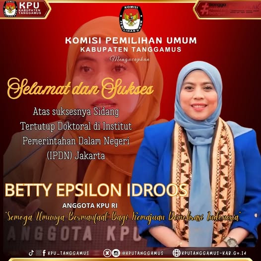KPU Tanggamus mengucapkan selamat  kepada Ibu Betty Epsilon Idroos atas  Gelar yang di raihDoktoral