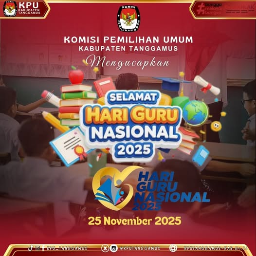 KPU Kabupaten Tanggamus mengucapkan : Selamat Hari Guru Nasional Tahun 2025