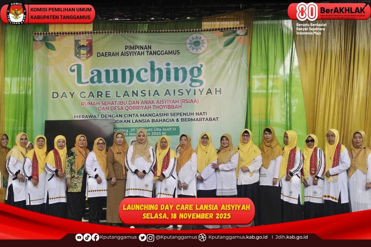 KPU  Tanggamus  Menghadiri  Peluncuran Daycare Lansia Aisyiyah Tanggamus