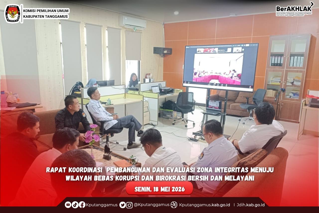 KPU Kabupaten Tanggamus mengikuti  Rapat Koordinasi Pembangunan dan Evaluasi Zona Integritas