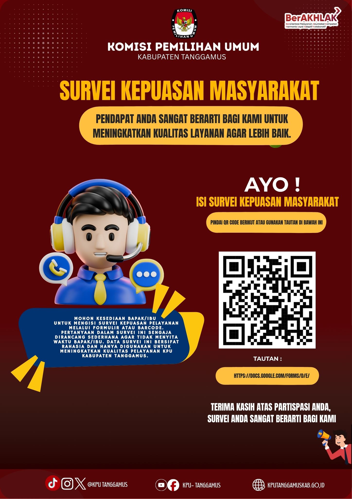 Mohon kesediaan teman pemilih untuk mengisi survei kepuasan pelayanan melalui formulir berikut