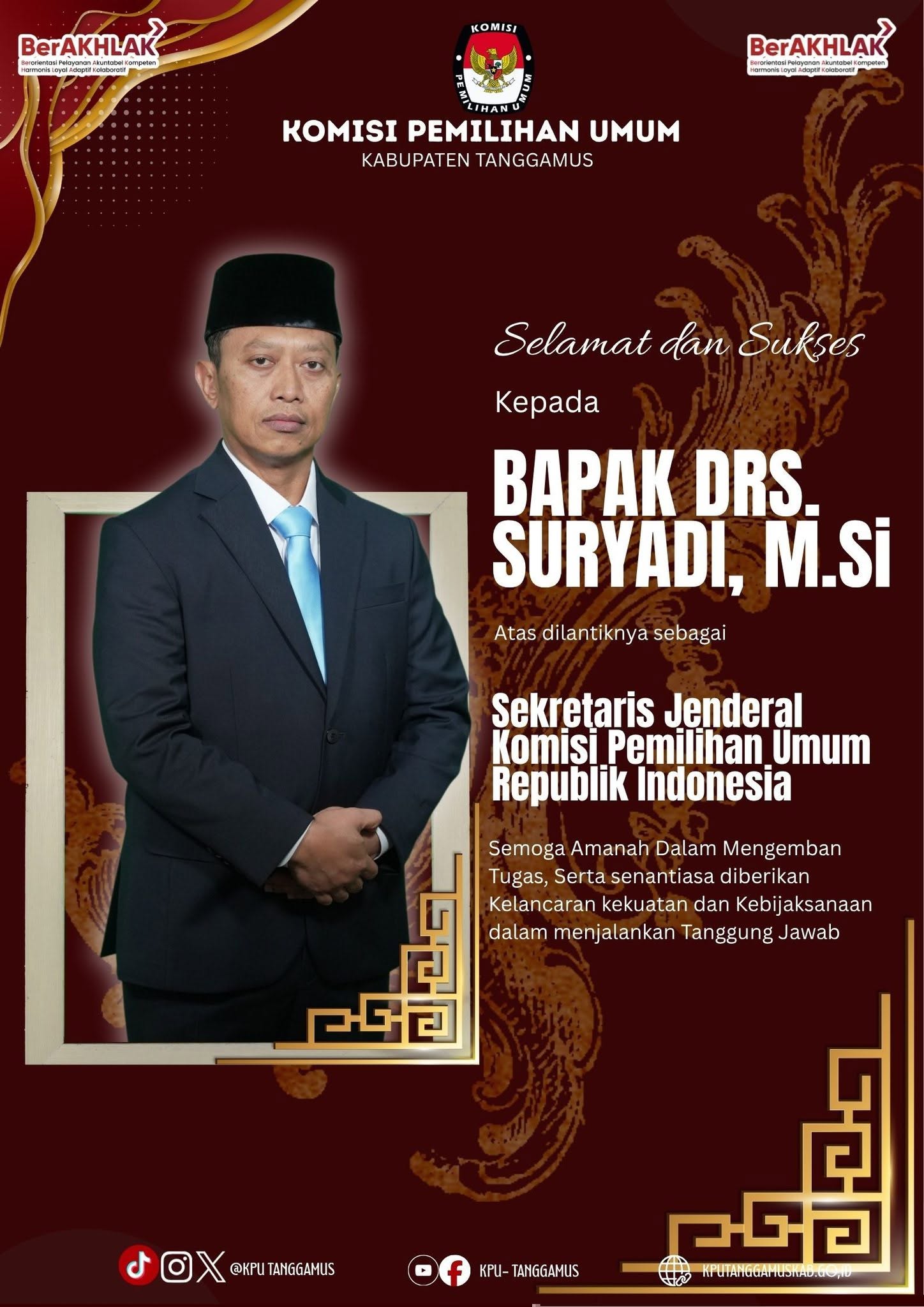 Keluarga besar KPU Kabupaten Tanggamus mengucapkan Selamat dan Sukses atas dilantiknya:
