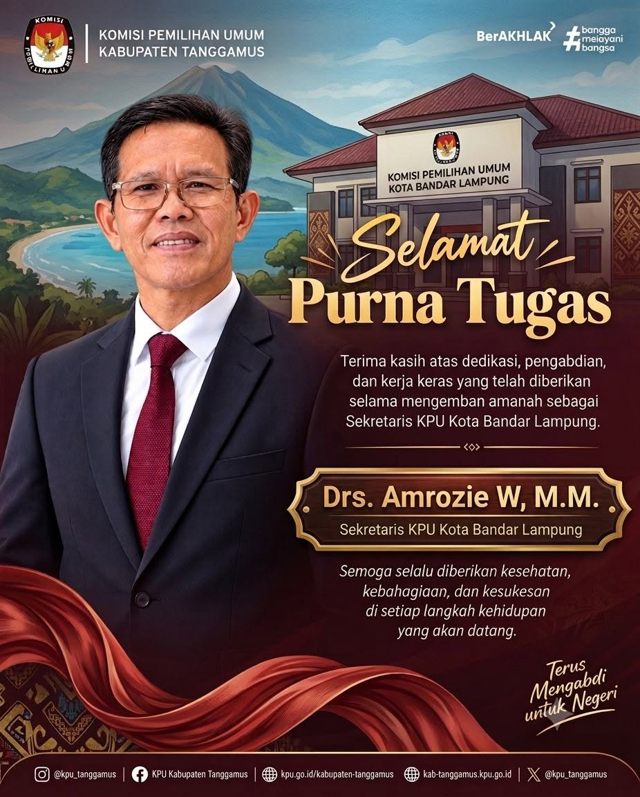 eluarga Besar KPU Kabupaten Tanggamus mengucapkan Selamat Purna Tugas kepada Drs. Amrozie W., M.M.